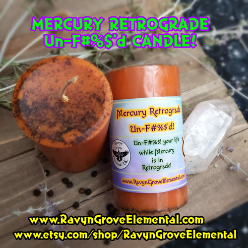 Use Ravyn Grove Elemental's Mercury Retrograde Un'F#%$'d! Candle to Un-F#%$! your life while Mercury is in Retrograde! Infused with our Mercury Retrograde Un'F#%$'d! Oil and road opening herbs!