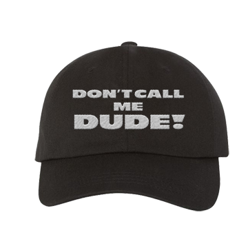 Scatterbrain | Don't Call Me Dude | Dad Hat