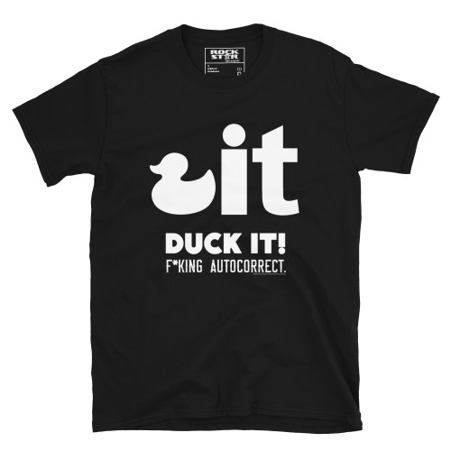 Duck It F*cking Autocorrect Short-Sleeve Unisex T-Shirt