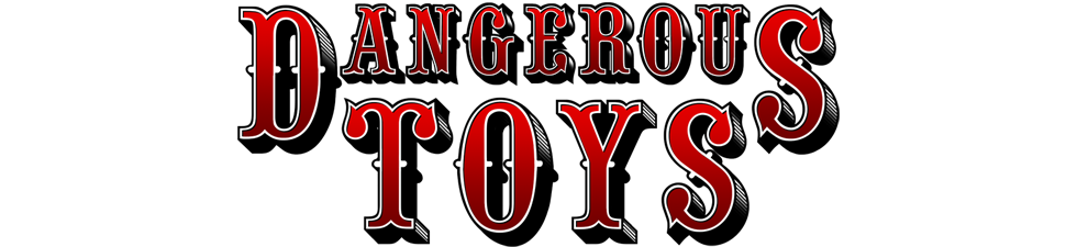 Licensed Dangerous Toys merch!