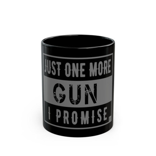 One More Gun Coffee Mug (11oz, 15oz)