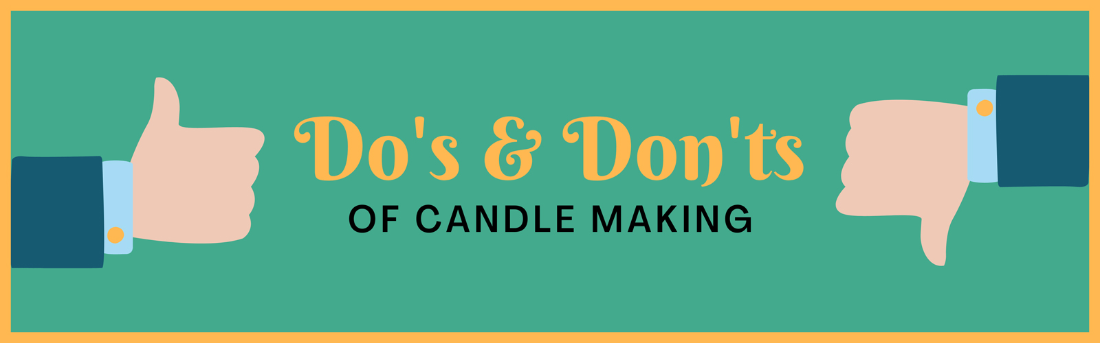 Do's and Don'ts of Candle Making