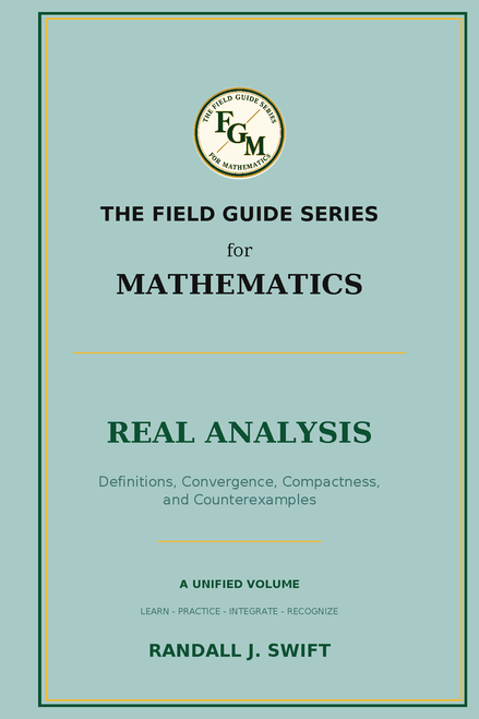 Field Guide Series for Mathematics:  Real Analysis  (Spiral Bound Black & White )