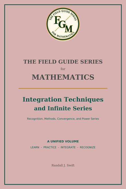 Field Guide Series for Mathematics: Integration Techniques and Infinite Series (eBook)