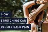 How Stretching Can Reduce Back Pain