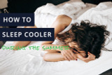 Summer Sleeping Needs: Get Rest While Staying Cool