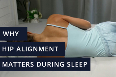 Why Hip Alignment Matters During Sleep