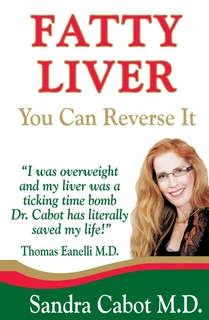 Fatty Liver You Can Reverse It Book by Dr Sandra Cabot & Dr Thomas Eanelli for fatty liver & liver health