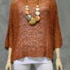  Poncho Pillow Box Knit Top Rust
A gorgeous little mesh top that can be thrown over anything!

Very light to wear, suitable for the ladies who don’t like to show their arms but have their heart set on a strapless dress
