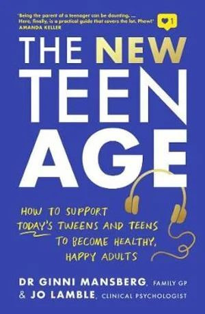 New Teen Age
How to support today's tweens and teens to become healthy, happy adults
"Being a parent of a teenager can be daunting. How do we help them navigate the modern world while keeping them safe and happy? Their physical and psychological changes throw up a while range of issues that we aren't always equipped to handle. Here, finally, is a practical and direct guide for parents that covers the lot. Phew!"- Amanda Keller

Finally, parenting advice that talks both to the physical and the psychological issues at play in the teenage years, specifically designed for parents, step-parents and carers who are confused and bemused by the conflicting advice on the best way to raise a happy, healthy teenager. Between them, Dr Ginni Mansberg and clinical psychologist Jo Lamble have many years' experience, both as clinicians and as parents, so they know first-hand what concerns parents today and they get how challenging it can be to raise adolescents. They empathise with parents, understand their struggles and want to equip them with solid information and sound strategies. In addition to the parent-child tensions that result from peer pressure online and in the school yard, there are tricky questions around eating well, sleeping well, exercise, screen time, body image, growing independence, hormones, periods, sexual development, sex, sexuality, siblings, skin, clothes, social life, academic pressure, communication skills. Each topic has case studies, symptom checklists where appropriate, interviews with specialists, strategies, with a handy summary at the end of each chapter.