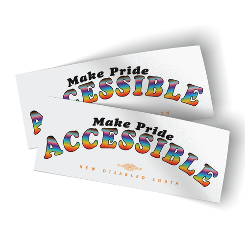 White stickers that read Make Pride Accessible in rainbow colored letters. White stickers that read Make Pride Accessible in rainbow colored letters.