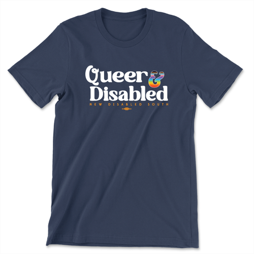 Unisex navy tee reading Queer & Disabled with a rainbow ampersand