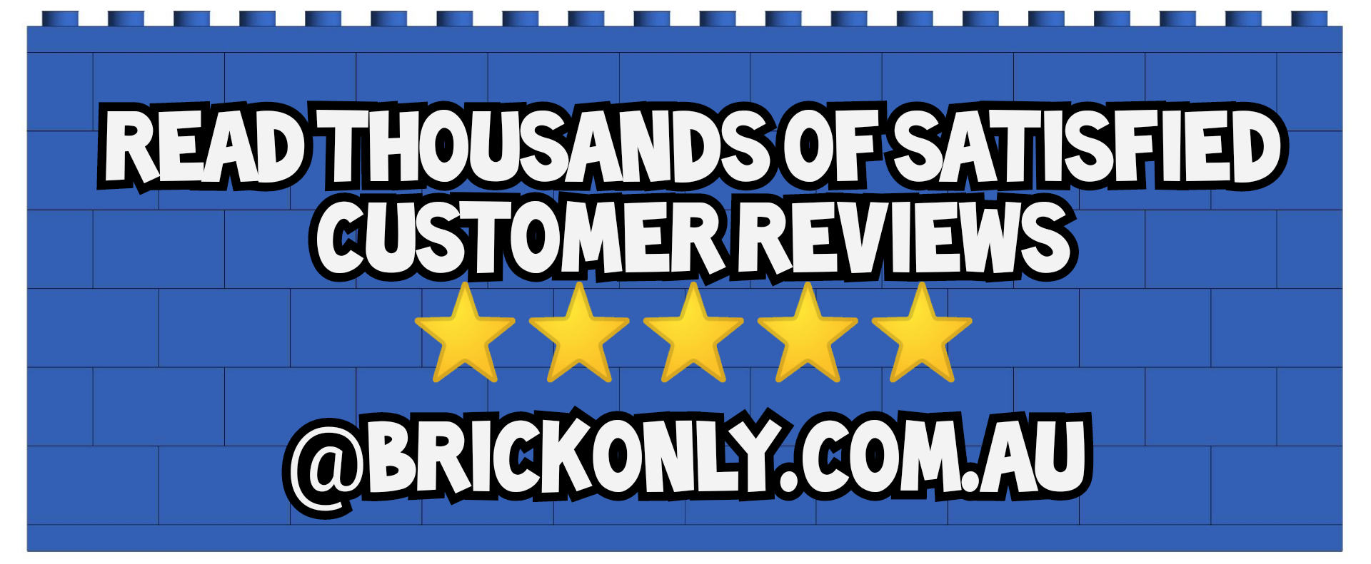 Brick Only Customer Reviews