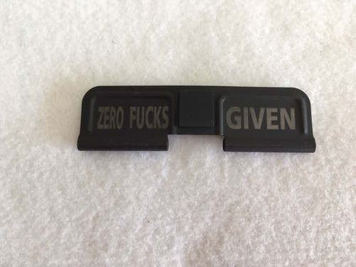 ZERO FUCKS GIVEN Ejection Port Cover AR 15 DUST DOOR