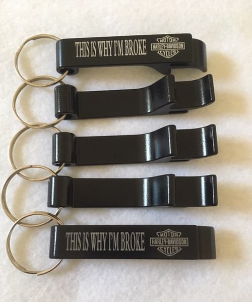HARLEY DAVIDSON THIS IS WHY I'M BROKE LASER Engraved METAL BOTTLE OPENER 5 PC Keychain   HARLEY DAVIDSON THIS IS WHY I'M BROKE LASER Engraved METAL BOTTLE OPENER 5 PC Keychain