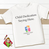 Custom Child Dedication T-shirt in white featuring personalized child dedication text, church logo, and optional font selection for dedication day or church keepsake.