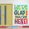 We're Glad You're Here Welcome Sign Wall Decal Greeting Sign welcomes children and families as they walk down the hallways in your Kids Church, Sunday School Classroom, registration area, or Children's Ministry.