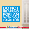 Bible verse wall decal with Isaiah 41:10 encouraging children to trust God.
