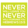 Yellow scripture wall decal displaying Hebrews 13:5 never will I leave you never will I forsake you