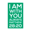 I am with you always Matthew 28:20 scripture memory wall decal