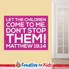 Bible verse wall decor Matthew 19:14 welcoming children to Jesus for classroom display