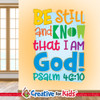 Be Still And Know That I Am God Bible Verse Wall Decal offers a budget friendly Biblically focused way to decorate your Sunday School classroom, kids church, or Children's Ministry hallways.