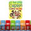 Let The Little Children Come To Me Bible Verse Wall Decal  welcomes Preschoolers and families to your Children's Ministry.
