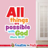 All Things Are Possible White Trim Scriptures are creatively designed to draw kids and families attention to encouraging Bible verses. Great for your Kids Church, Sunday School, or Children's Ministry.