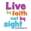 Live by faith 2 Corinthians 5:7 Scripture Truth Wall Decal