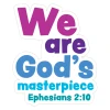 We are God's masterpiece Ephesians 2:10 Scripture Truth Wall Decal