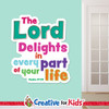 The Lord delights in every part of your life White Trim Scriptures are creatively designed to draw kids and family's attention to encouraging Bible verses. Great for your Kids Church, Sunday School, or Children's Ministry.