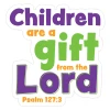 Children are a gift Psalm 127:3 Scripture Truth Wall Decal Sunday school