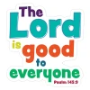 The Lord Is Good Psalm 145:9 Scripture Truth Wall Decal