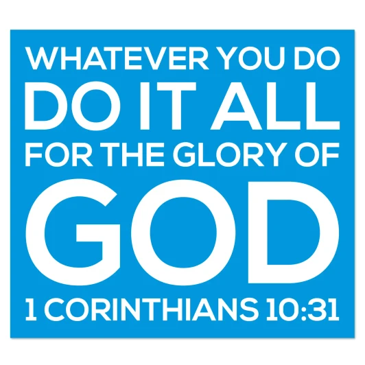 Whatever You Do for the Glory of God Scripture Memory Wall Decal.