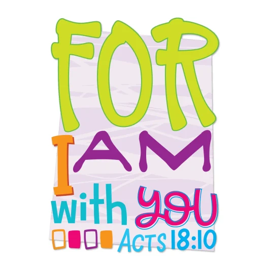 Colorful Acts 18:10 wall decal reminding children God is always with them.