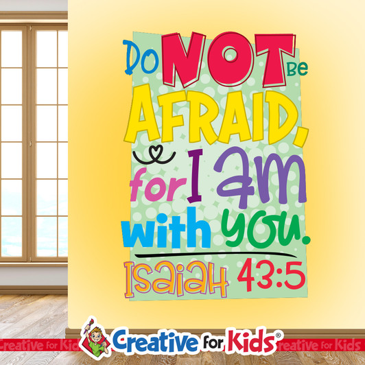 Do Not Be Afraid For I Am With You Bible Verse Wall Decal offers a budget friendly Biblically focused way to decorate your Sunday School classroom, kids church, or Children's Ministry hallways.