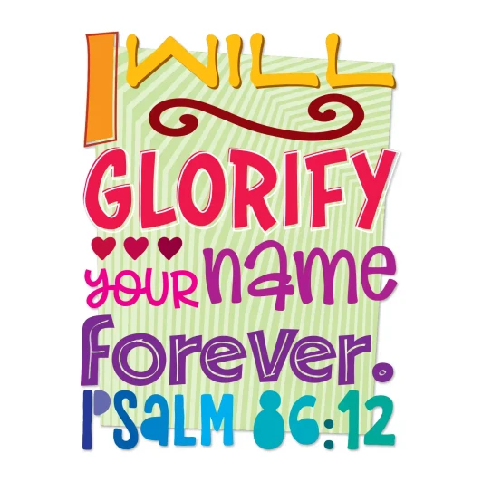 Colorful Psalm 86:12 wall decal encouraging children to glorify God's name forever.