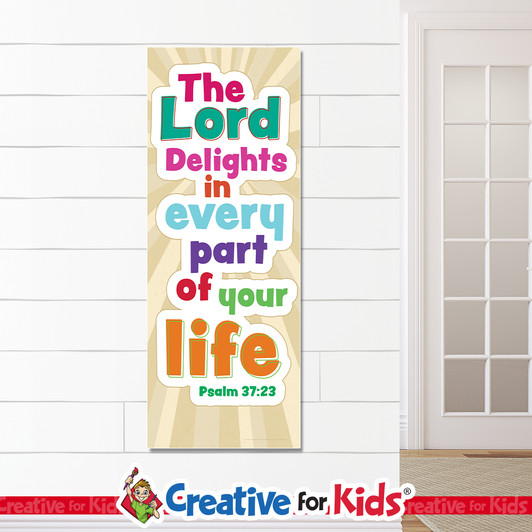 The Lord Delights in Every Part of Your Life White Trim Scripture Banners are designed for Sunday school, Kids church, homeschool, child care, and children's ministry.