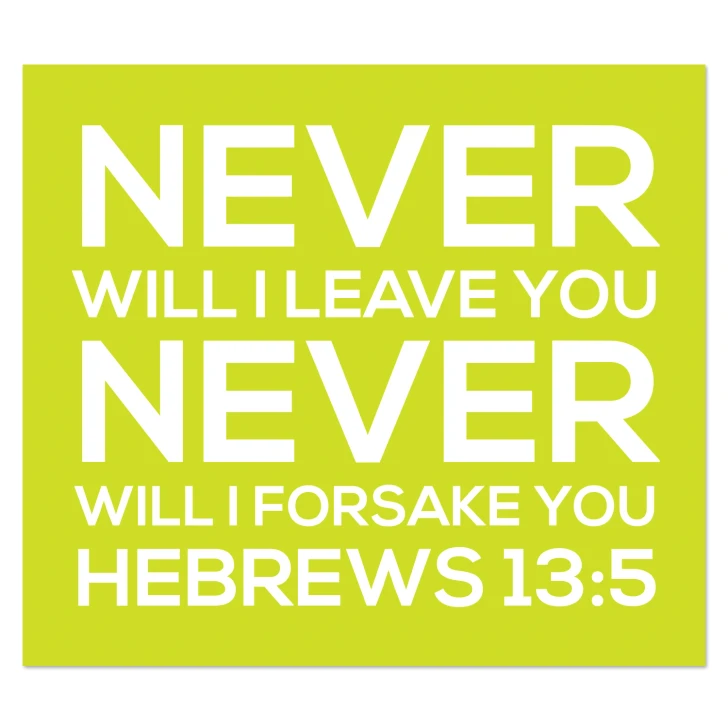Never Will I Leave You Scripture Crisp design Wall Decal
