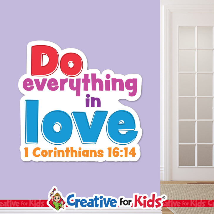Do Everything In Love White Trim Scriptures are creatively designed to draw kids and families attention to encouraging Bible verses. Great for your Kids Church, Sunday School, or Children's Ministry.