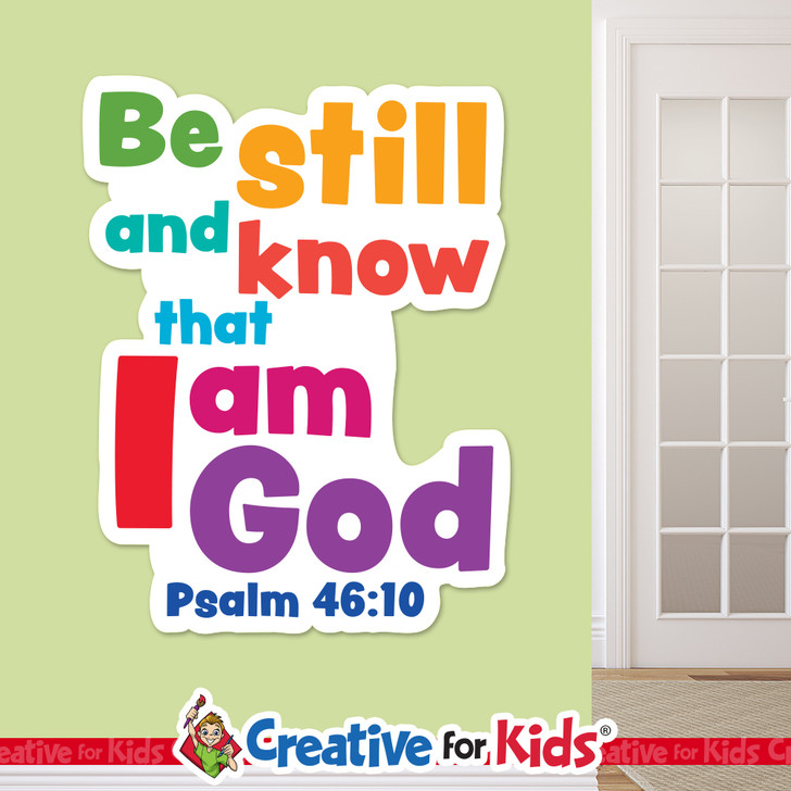 Be still and know that I am God White Trim Scriptures are creatively designed to draw kids and family's attention to encouraging Bible verses. Great for your Kids Church, Sunday School, or Children's Ministry.