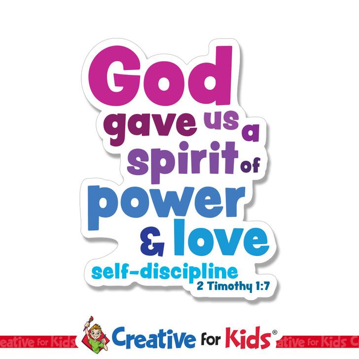 God gave us a spirit of power love and self-discipline White Trim Scriptures are creatively designed to draw kids and families attention to encouraging Bible verses. Great for your Kids Church, Sunday School, or Children's Ministry.