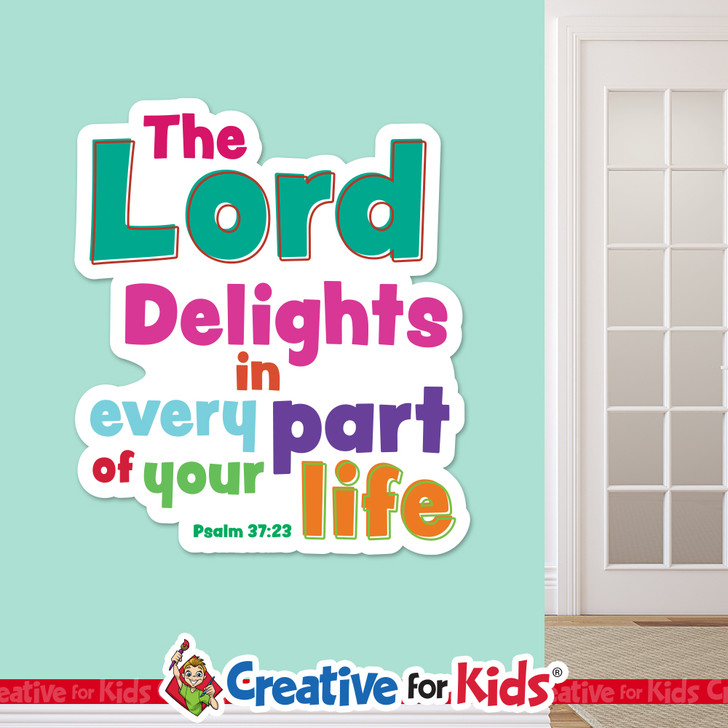 The Lord delights in every part of your life White Trim Scriptures are creatively designed to draw kids and family's attention to encouraging Bible verses. Great for your Kids Church, Sunday School, or Children's Ministry.