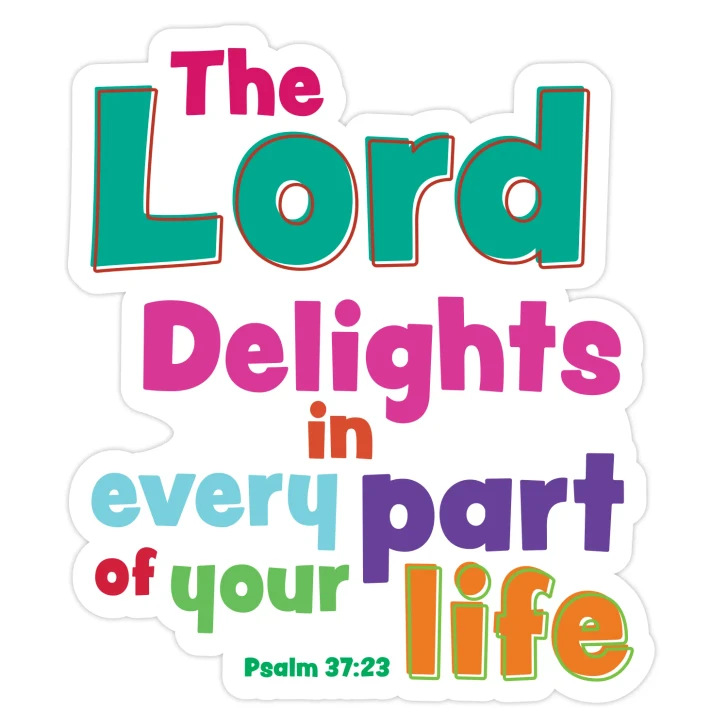 The Lord delights in every part of your life Bible Verse WT Scripture Wall Decal