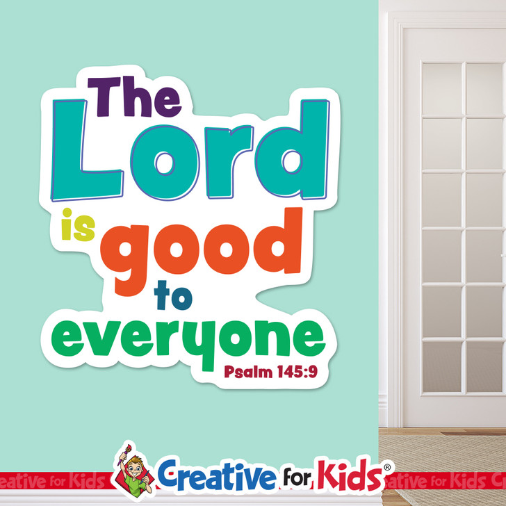 The lord is good to everyone White Trim Scriptures are creatively designed to draw kids and family's attention to encouraging Bible verses. Great for your Kids Church, Sunday School, or Children's Ministry.