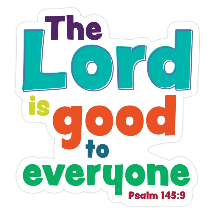 The lord is good to everyone Bible Verse WT Scripture Wall Decal