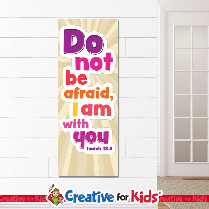 Do Not Be Afraid White Trim Scripture Banner - These are designed for Sunday school, Kids church, homeschool, child care, and children's ministry.