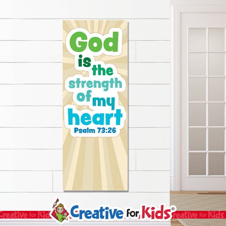 God is the Strength of my Heart White Trim Scripture Banners are designed for Sunday school, Kids church, homeschool, child care, and children's ministry.