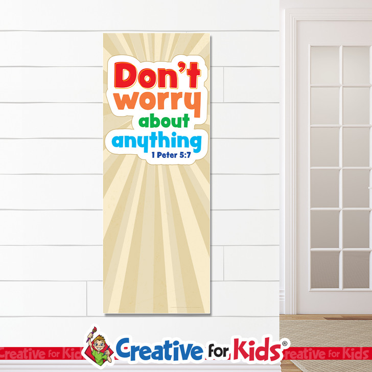 Don't Worry About Anything White Trim Scripture Banners are designed for Sunday school, Kids church, homeschool, child care, and children's ministry.