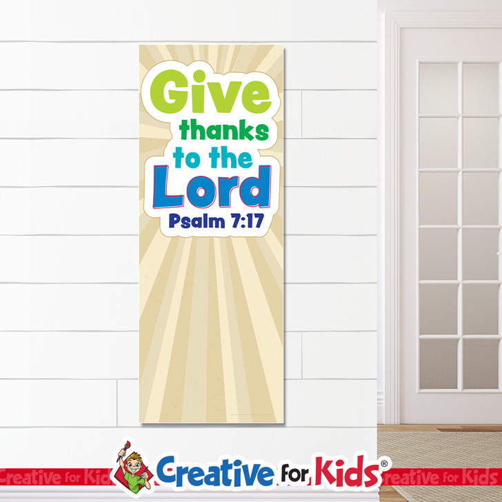 Give Thanks to the Lord White Trim Scripture Banners are designed for Sunday school, Kids church, homeschool, child care, and children's ministry.